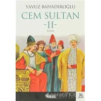 Cem Sultan 2 - Yavuz Bahadıroğlu - Nesil Yayınları