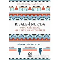 Risale-i Nur’da Usul Kaideleri, Şer’i Istılah ve Tarifler - Nizamettin Melikoğlu - Nesil Yayınları