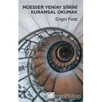 Müesser Yeniay Şiirini Kuramsal Okumak - Engin Fırat - Şiirden Yayıncılık