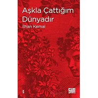 Aşkla Çattığım Dünyadır - İlhan Kemal - Şiirden Yayıncılık