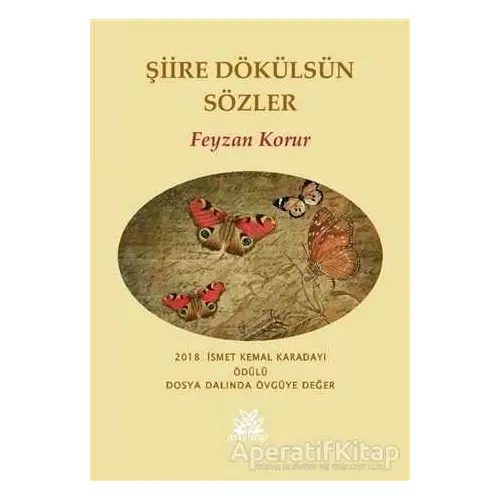 Şiire Dökülsün Sözler - Feyzan Korur - Artshop Yayıncılık