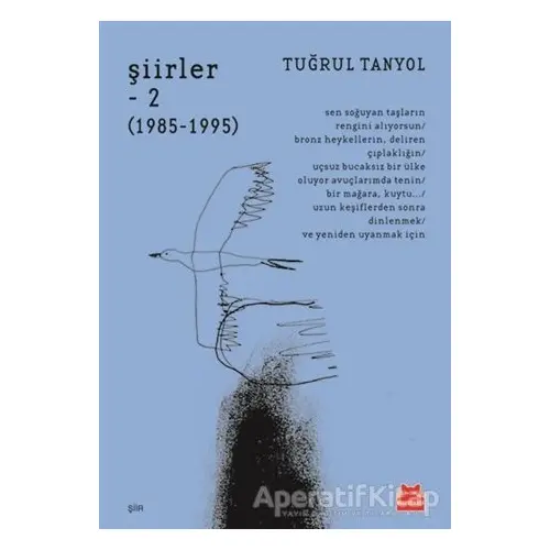 Şiirler 2 (1985 - 1995) - Tuğrul Tanyol - Kırmızı Kedi Yayınevi