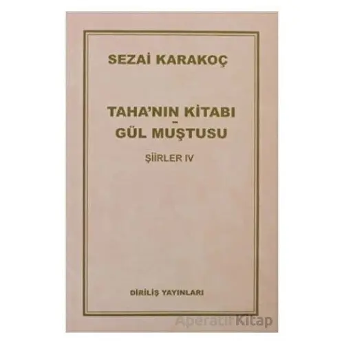 Şiirler 4: Tahanın Kitabı Gül Muştusu - Sezai Karakoç - Diriliş Yayınları