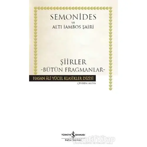 Şiirler - Bütün Fragmanlar - Amorgoslu Semonides - İş Bankası Kültür Yayınları