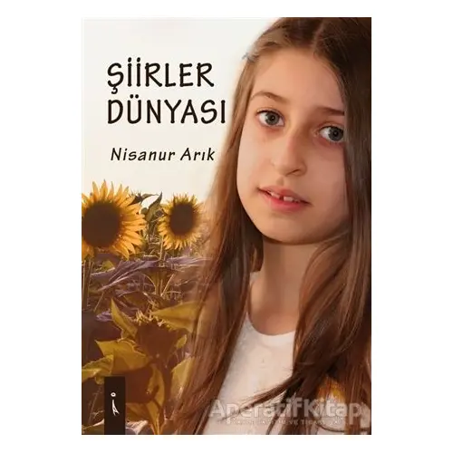 Şiirler Dünyası - Nisanur Arık - İkinci Adam Yayınları