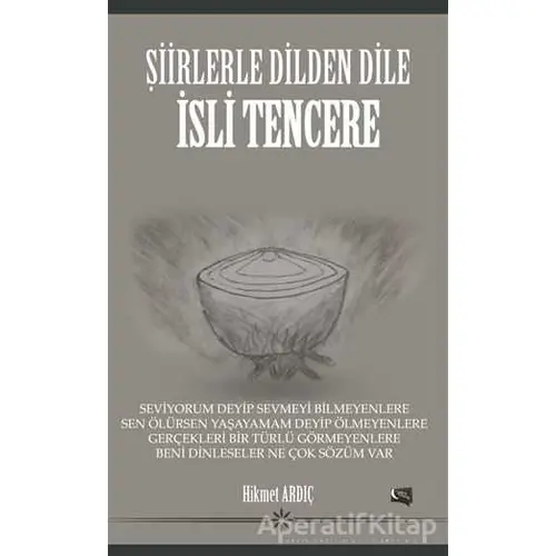 Şiirlerle Dilden Dile - İsli Tencere - Hikmet Ardıç - Gece Kitaplığı