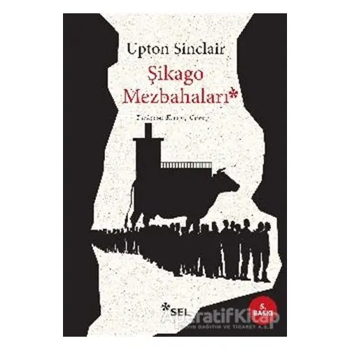 Şikago Mezbahaları - Upton Sinclair - Sel Yayıncılık