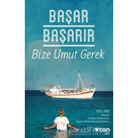 Bize Umut Gerek - Başar Başarır - Can Yayınları