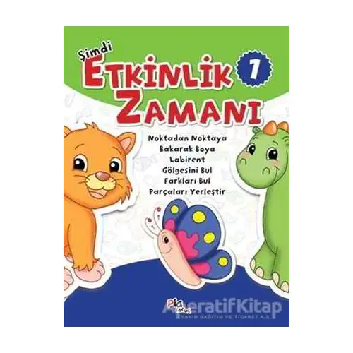 Şimdi Etkinlik Zamanı 1 - Gülizar Çilliyüz - Pia Çocuk Yayınları