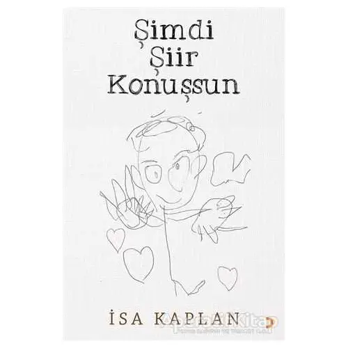 Şimdi Şiir Konuşsun - İsa Kaplan - Cinius Yayınları