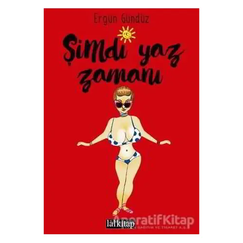 Şimdi Yaz Zamanı - Ergün Gündüz - Lal Kitap