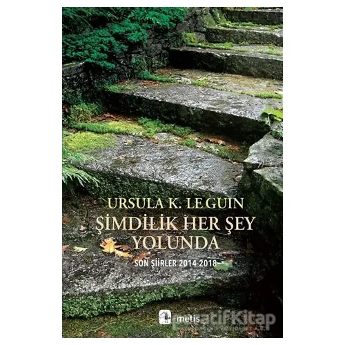 Şimdilik Her Şey Yolunda - Ursula K. Le Guin - Metis Yayınları