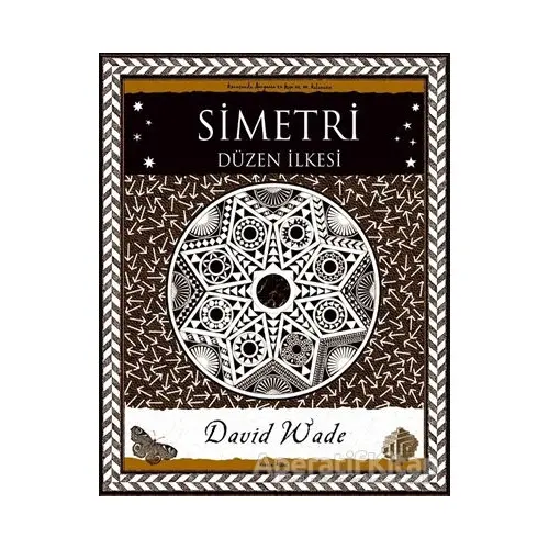 Simetri - Düzen İlkesi - David Wade - A7 Kitap