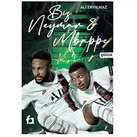 Biz Neymar - Mbappe - Ali Eryılmaz - Fa Yayınları