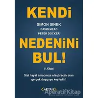 Kendi Nedenini Bul! (1. Kitap) - Peter Docker - Arıtan Yayınevi