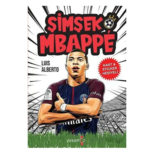 Şimşek Mbappe - Luis Alberto - Yakamoz Yayınevi