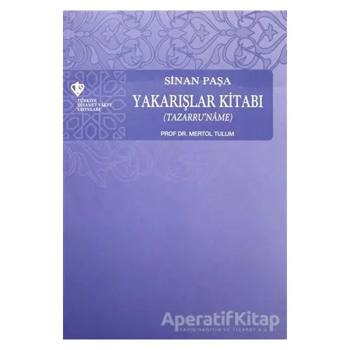 Sinan Paşa - Yakarışlar Kitabı (Tazarruname) - Mertol Tulum - Türkiye Diyanet Vakfı Yayınları