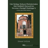 Eski Türkiye Türkçesi Metinlerinden Hacı Halifetü’l-Bursevi’nin Terceme-i Vasaya’l Kudsiyye’si