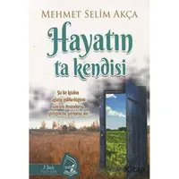 Hayatın Ta Kendisi - Mehmet Selim Akça - Sebe Yayınları
