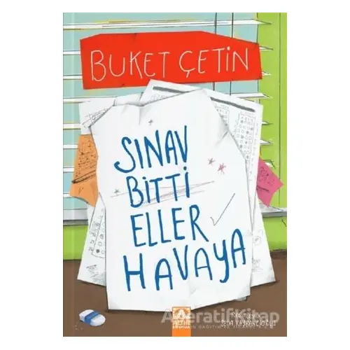 Sınav Bitti Eller Havaya - Buket Çetin - Altın Kitaplar