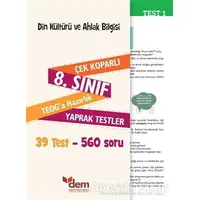 8. Sınıf TEOG Din Kültürü ve Ahlak Bilgisi Çek Koparlı Yaprak Testler - Kolektif - Dem Yayınları