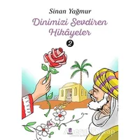 Dinimizi Sevdiren Hikayeler 2 - Sinan Yağmur - Kapı Yayınları