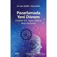 Pazarlamada Yeni Dönem - Esen Şahin - Çizgi Kitabevi Yayınları