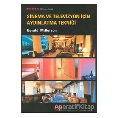 Sinema ve Televizyon İçin Aydınlatma Tekniği - Gerald Millerson - Es Yayınları