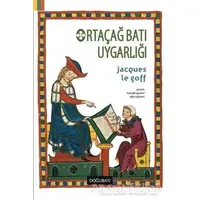 Ortaçağ Batı Uygarlığı - Jacques Le Goff - Doğu Batı Yayınları