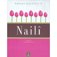 Naili - Şahane Gazeller 8 Kapı Yayınları