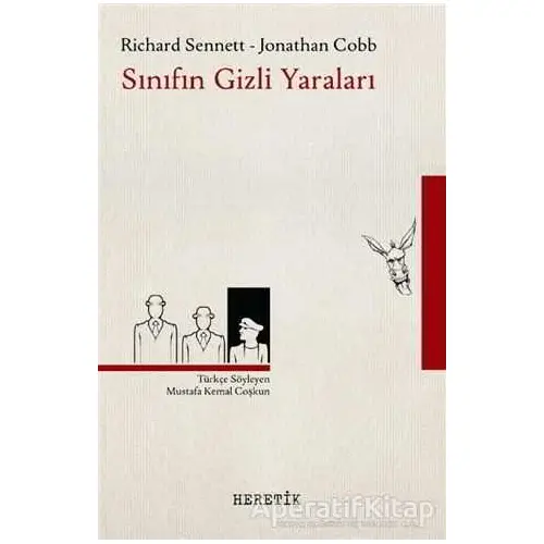 Sınıfın Gizli Yaraları - Richard Sennett - Heretik Yayıncılık