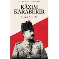 Hayatım - Kazım Karabekir - Kronik Kitap