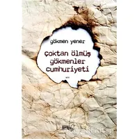 Çoktan Ölmüş Gökmenler Cumhuriyeti - Gökmen Yener - Sınırsız Kitap