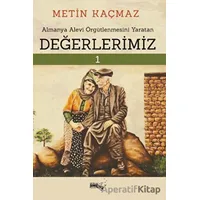 Almanya Alevi Örgütlenmesini Yaratan Değerlerimiz - Metin Kaçmaz - Sınırsız Kitap