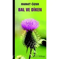 Bal ve Diken - Ahmet Özer - Sınırsız Kitap