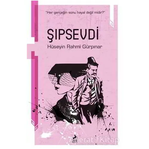 Şıpsevdi - Hüseyin Rahmi Gürpınar - Ren Kitap