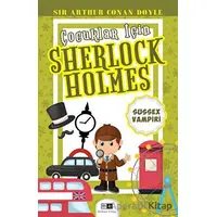 Çocuklar İçin Sherlock Holmes - Sussex Vampiri - Sir Arthur Conan Doyle - Mirhan Kitap