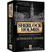 Sherlock Holmes Şüphenin İzinde - Sir Arthur Conan Doyle - Ren Kitap