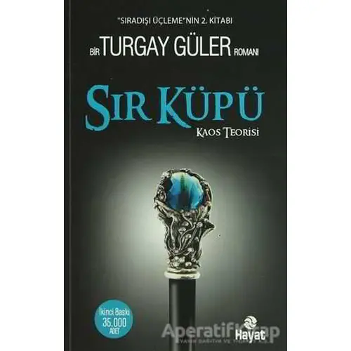 Sır Küpü - Sıradışı Üçlemenin 2. Kitabı - Turgay Güler - Hayat Yayınları