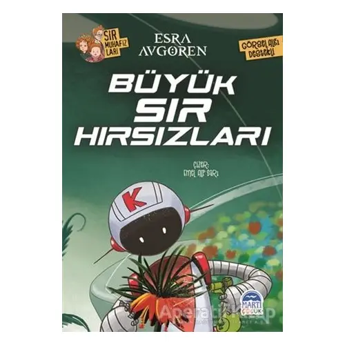 Sır Muhafızları - Büyük Sır Hırsızları - Esra Avgören - Martı Çocuk Yayınları