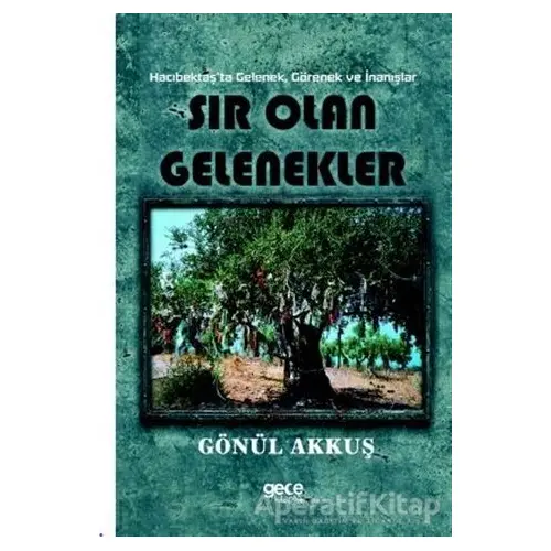 Sır Olan Gelenekler - Gönül Akkuş - Gece Kitaplığı