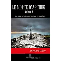 Le Morte DArthur - Volume 1 - Sir Thomas Malory - Platanus Publishing