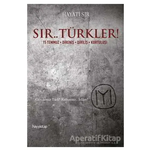 Sır.. Türkler! - Hayati Sır - Hayykitap