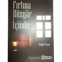 Fırtına Rüzgar İçinde - Halil Yeni - İlkim Ozan Yayınları