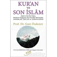 Kuran ve Son İslam - Gazi Özdemir - Şira Yayınları