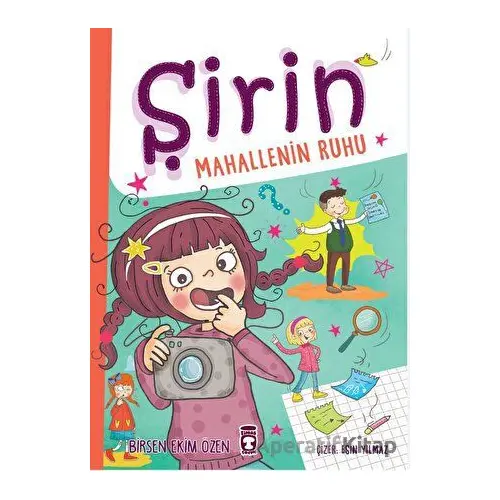 Şirin Mahallenin Ruhu - Birsen Ekim Özen - Timaş Çocuk