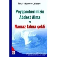 Peygamberimizin Abdest Alma ve Namaz Kılma Şekli