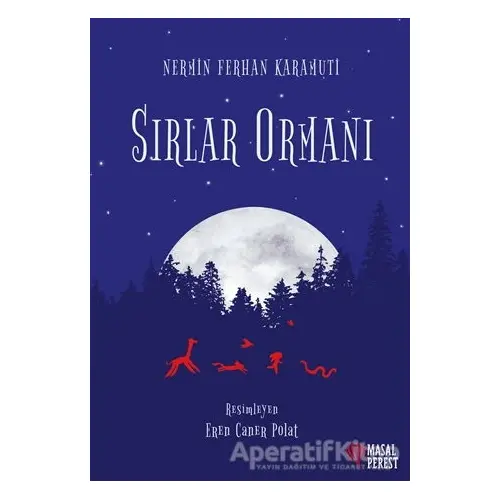 Sırlar Ormanı - Nermin Ferhan Karamuti - Masalperest