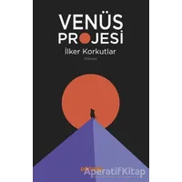 Venüs Projesi - İlker Korkutlar - Portakal Kitap