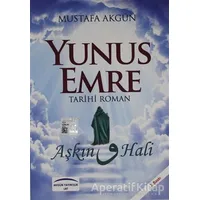 Yunus Emre - Aşkın Vav Hali - Mustafa Akgün - Akgün Grup Yayıncılık